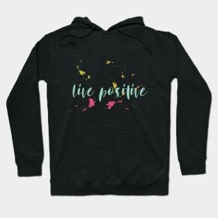 Live Positive Hoodie